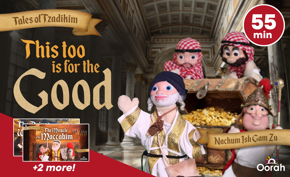 This Too Is for the Good | The Story of Nachum Ish Gamzu | Tales of Tzaddikim